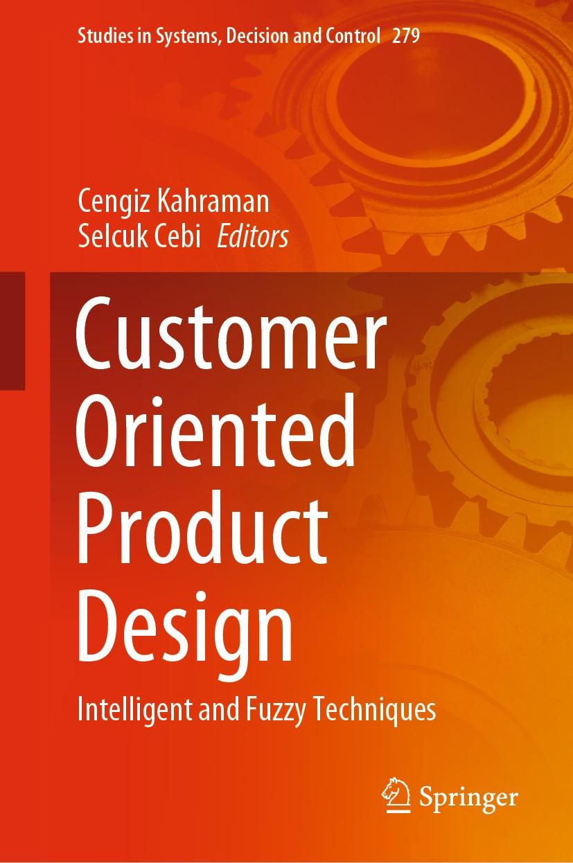 <b>Customer Oriented Product Design</b>: Intelligent and Fuzzy <b>Techniques</b> ...